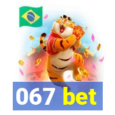 067 bet